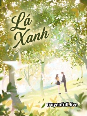 Lá Xanh - Bán Tiệt Bạch Thái