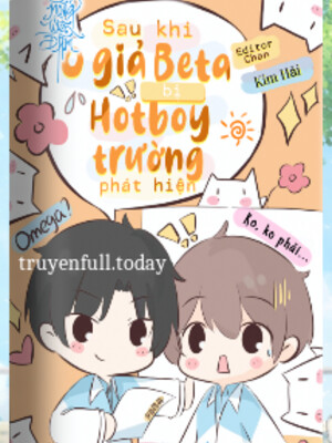 Sau Khi O Giả Beta Bị Hotboy Trường Phát Hiện