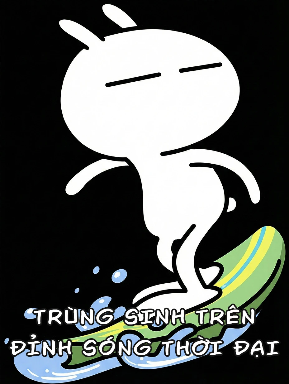Trùng Sinh Trên Đỉnh Sóng Thời Đại
